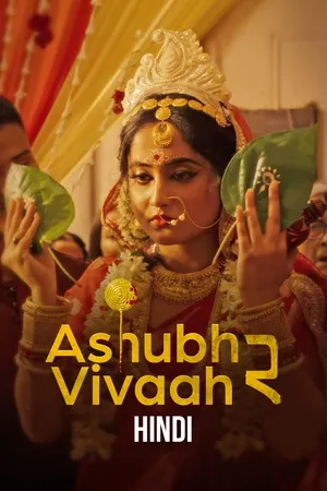 Ashubh Vivaah aka Kaalratri 2026 Season 02 Hindi Audio WEB-DL | Full Movie [ALL EPISODES]
