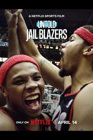 Untold: Jail Blazers 2026 Hindi - English Audio WEB-DL | Full Movie